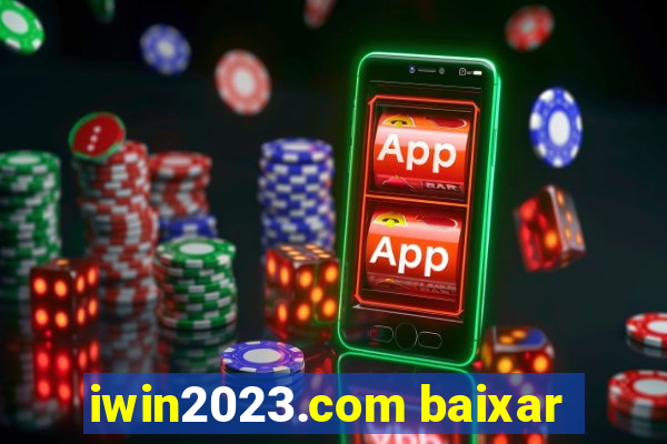 iwin2023.com baixar